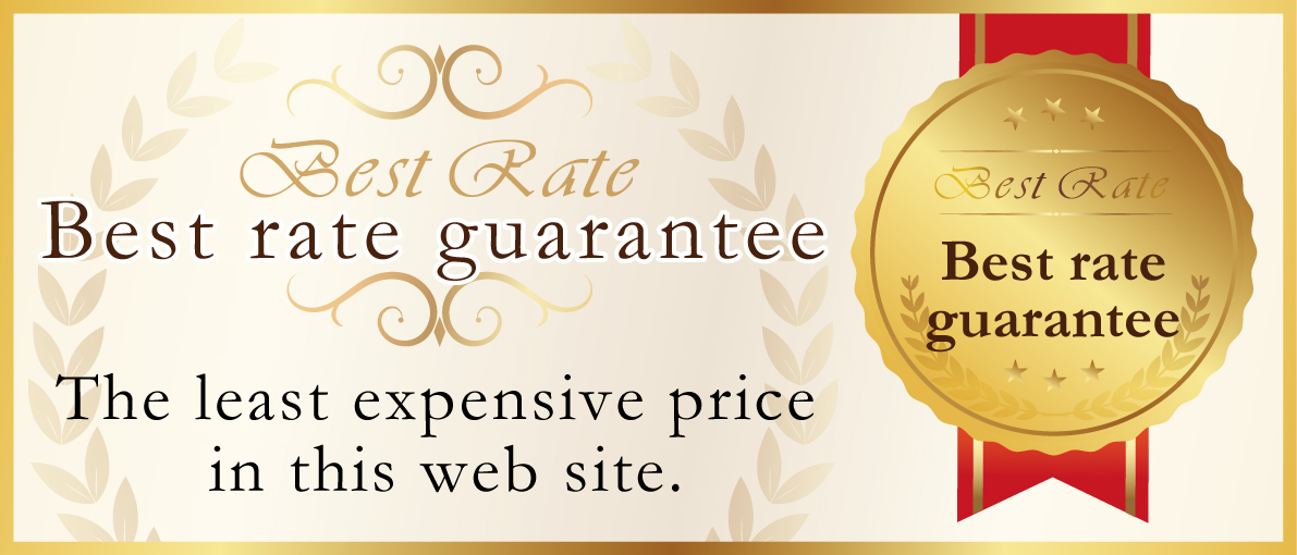 Best rate guarantee The least expensive price in this web site.