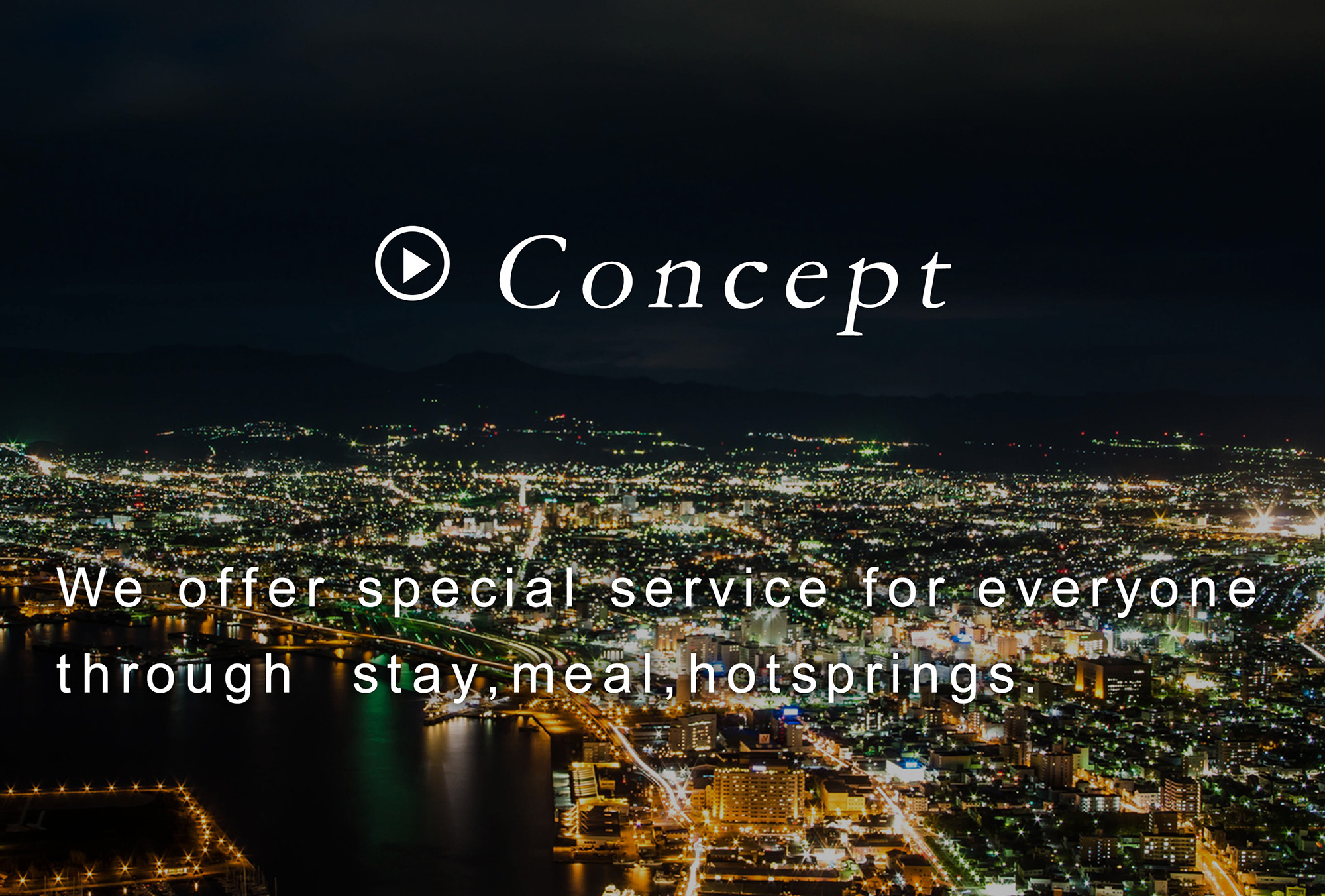 Concept ホテルテトラグループでは宿泊・お食事・温泉を通じ、各地域にあったサービスをご提供しています。